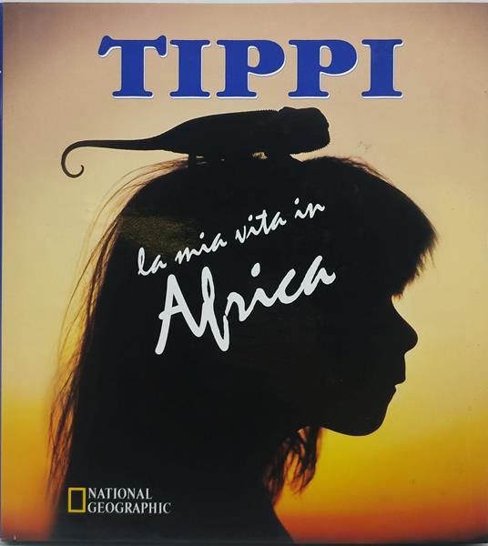 tippi la mia vit in africa national geographic - copertina