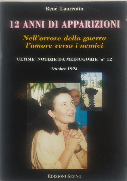 12 anni di apparizioni nell'orrore della guerra l'amore verso i nemici - copertina