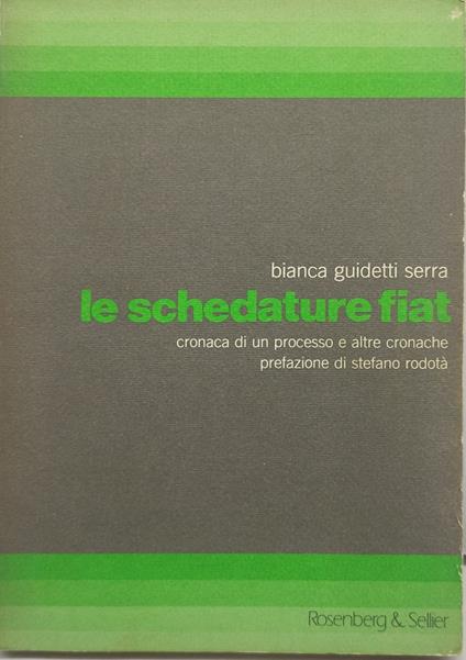 le schedature fiat cronaca di un processo e altre cronache - Bianca Guidetti Serra - copertina