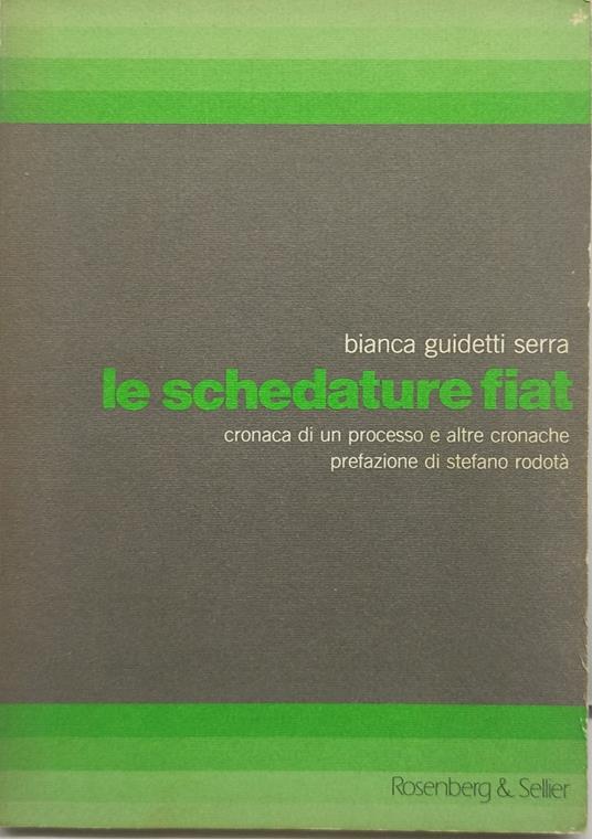 le schedature fiat cronaca di un processo e altre cronache - Bianca Guidetti Serra - copertina