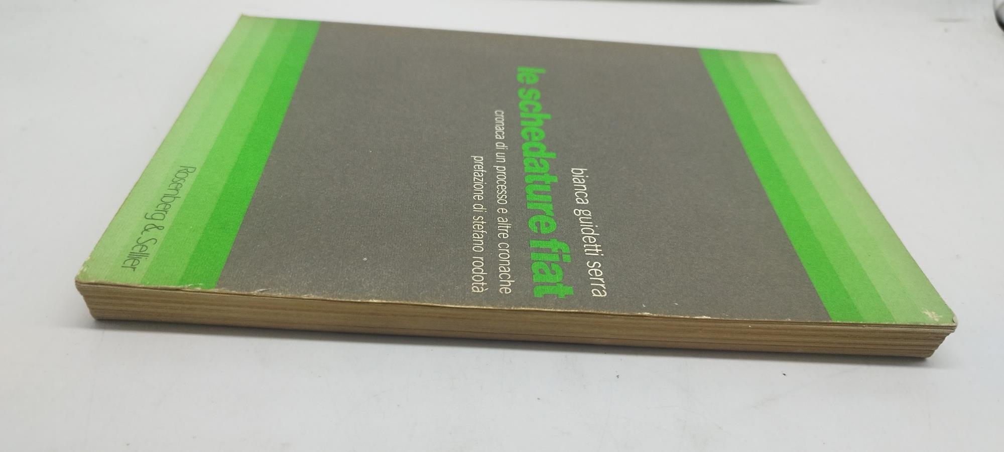 le schedature fiat cronaca di un processo e altre cronache