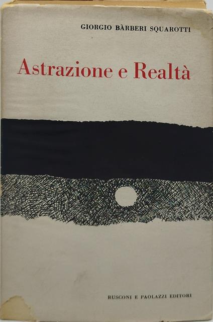 astrazione e realtà - Giorgio Squarotti Barberi - copertina