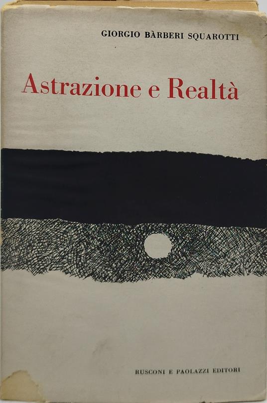 astrazione e realtà - Giorgio Squarotti Barberi - copertina