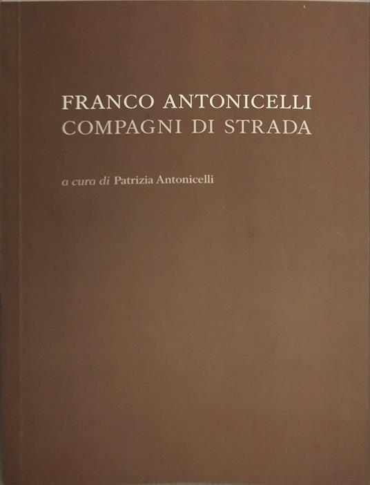 franco antonicelli compagni di strada - copertina