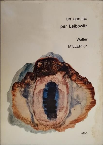 un cantico per leibowitz walter miller jr - copertina