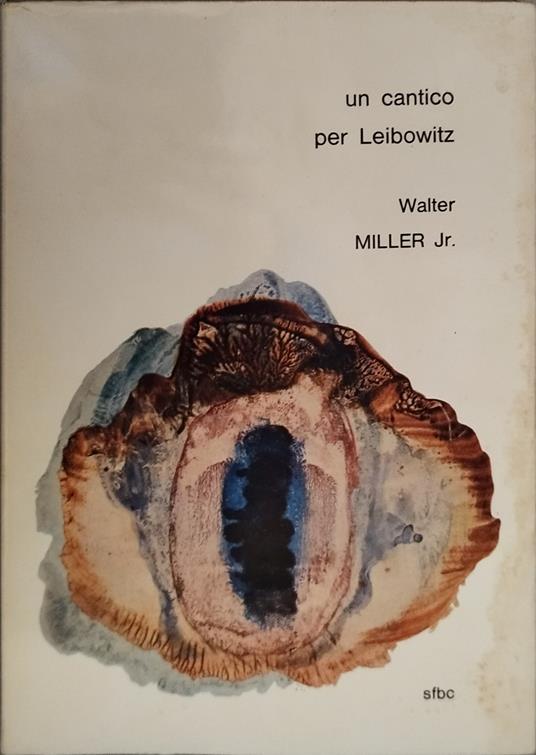 un cantico per leibowitz walter miller jr - copertina