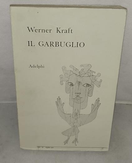 il garbuglio werner kraft adelphi - Werner Kraft - copertina