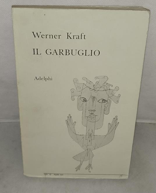 il garbuglio werner kraft adelphi - Werner Kraft - copertina