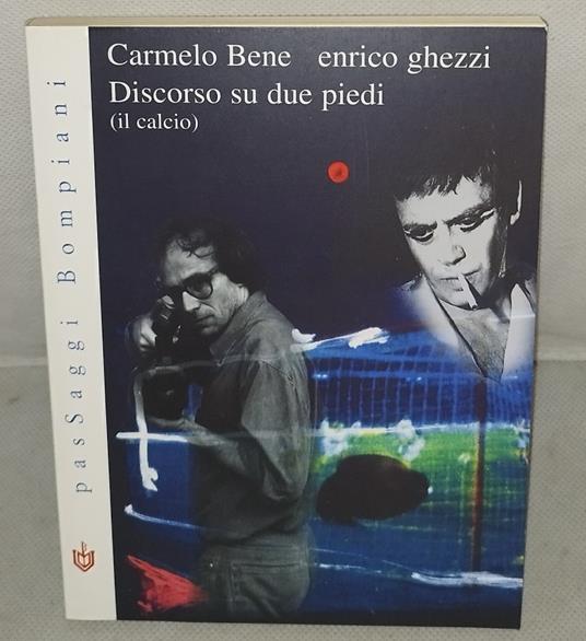 carmelo bene enrico ghezzi discorso su due piedi - copertina