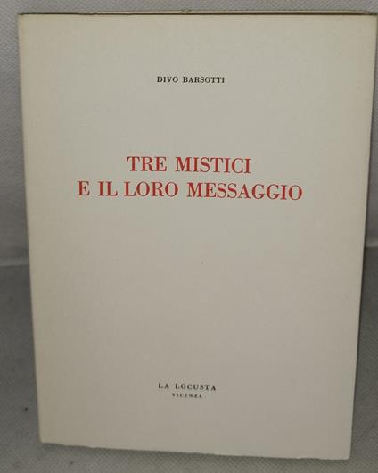 tre mistici e il loro messaggio - Divo Barsotti - copertina