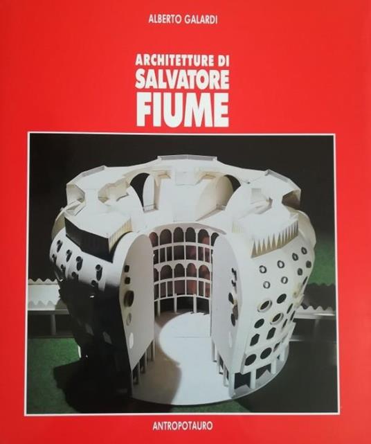 Architetture Di Salvatore Fiume - Alberto Galardi - copertina