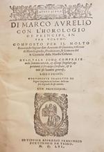 Aureo Libro Di Marco Aurelio Con L'Horologio De Principi, In Tre Volumi