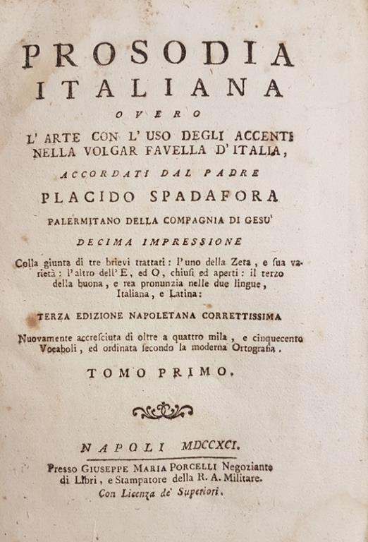 Prosodia Italiana Overo L'Arte Con L'Uso Degli Accenti Nella Volgar Favella D'Italia - Placido Spadafora - copertina