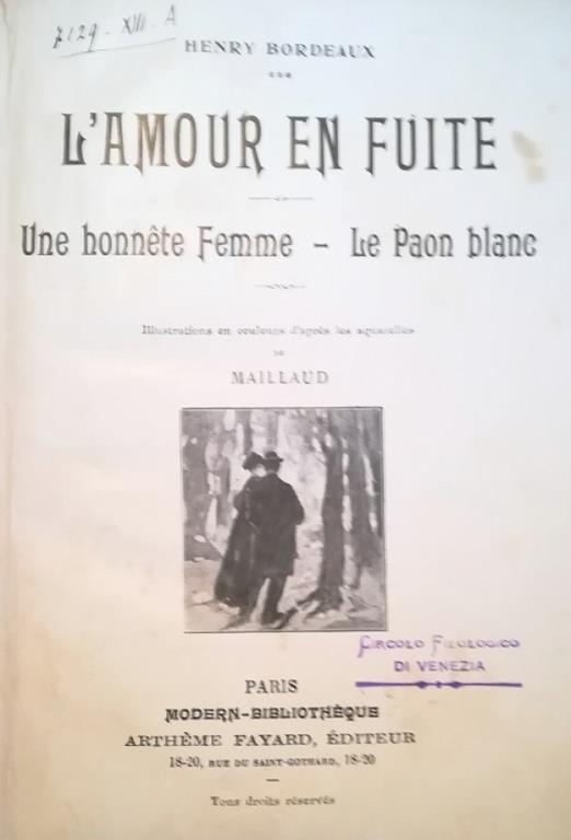 L' Amour En Fuite, Une Honnete Femme, Le Paon Blanc - Henry Bordeaux - copertina