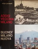 Addio Vecchia Milano Buondì Milano Nuova
