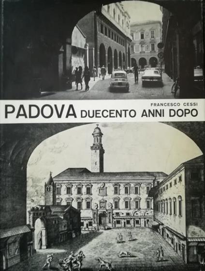 Padova Duecento Anni Dopo - Francesco Cessi - copertina