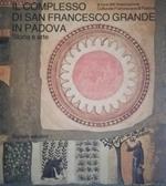 Il Complesso Di San Francesco Grande In Padova, Storia E Arte