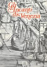 Gli Incanti Di Venezia