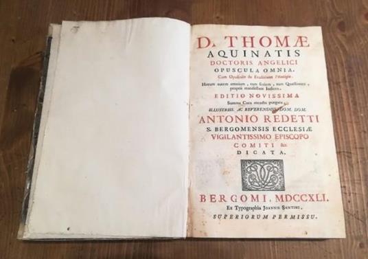 D. Thomae Aquinatis Doctoris Angelici Opuscola Omnia. Cum Opusculo De Eruditione Principis.. - copertina