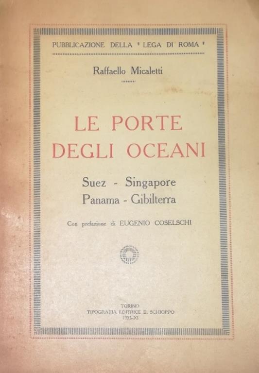 Le Porte Degli Oceani. Suez - Singapore - Panama - Gibilterra - Raffaello Micaletti - copertina