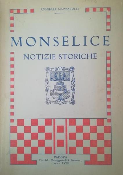 Monselice. Notizie Storiche - copertina