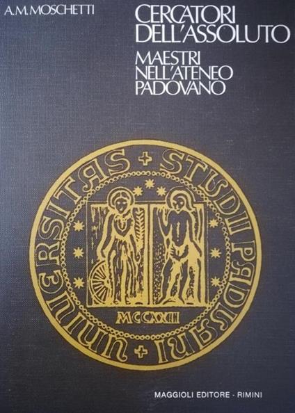 Cercatori Dell' Assoluto, Maestri Nell'Ateneo Padovano - copertina