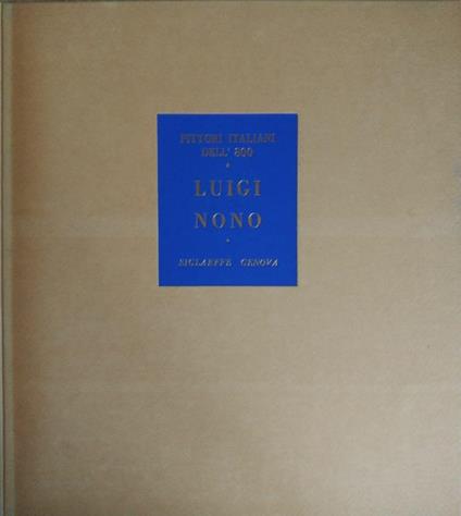 Luigi Nono. Venezia 1850-191 - Guido Perocco - copertina