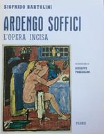 Ardengo Soffici. L' Opera Incisa