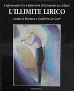 L' Opera Artistica E Letteraria Di Leonardo Castellani. L' Illimite Lirico