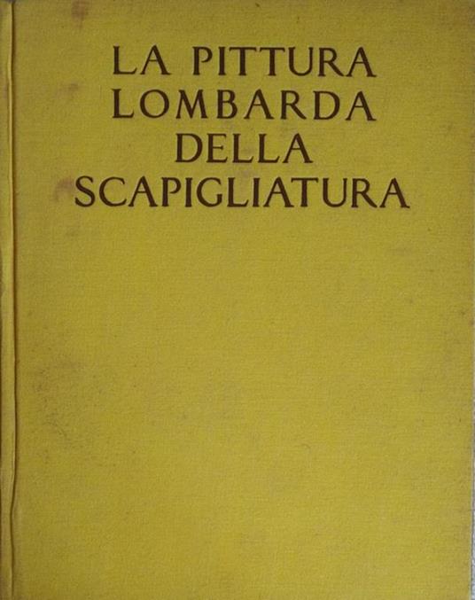 La Pittura Lombarda Della Scapigliatura - Severino Pagani - copertina