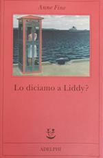 Lo diciamo a Liddy? : una commedia agra