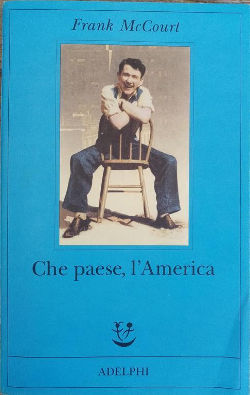 Che Paese, L'america - Frank McCourt - copertina