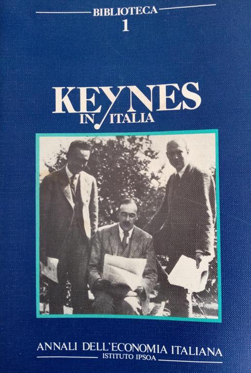 Keynes in Italia : atti del Convegno organizzato dalla Facoltà di economia e commercio dell'Università degli studi di Firenze : 4-5 giugno 198 - copertina