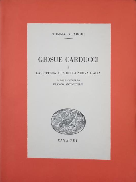 Giosuè Carducci e la letteratura della nuova Italia - Tommaso Parodi - copertina