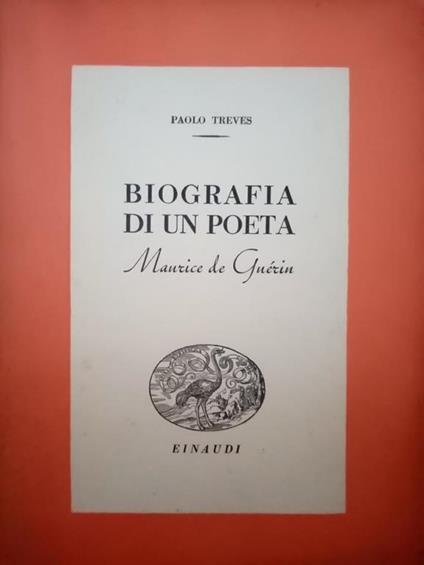 Biografia di un poeta : Maurice de Guerin - Paolo Treves - copertina