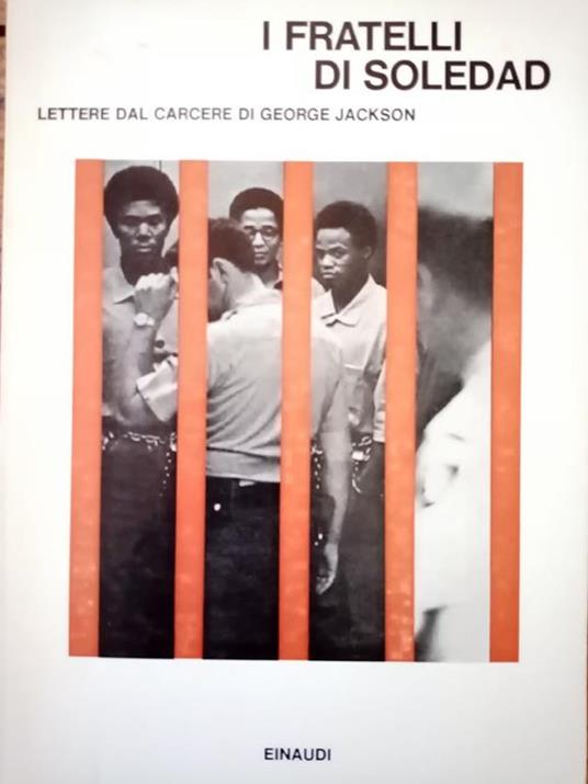 I fratelli di Soledad : Lettere dal carcere di George Jackson - George Jackson - copertina
