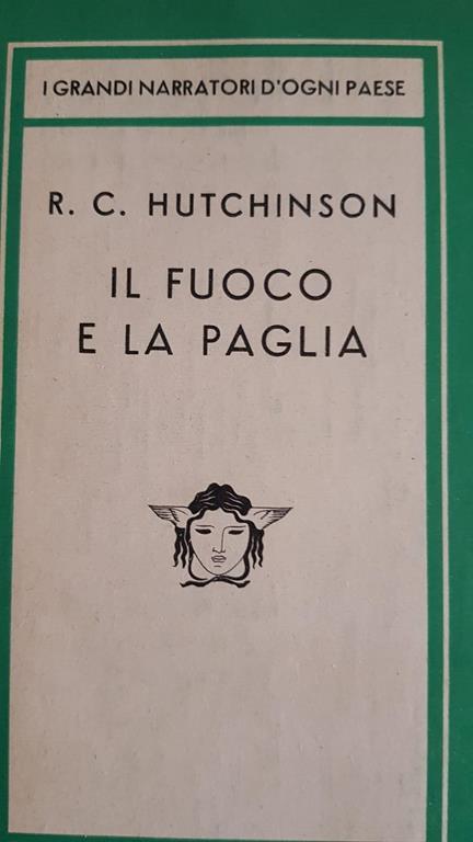 Il Fuoco E La Paglia - R. C. Hutchinson - copertina
