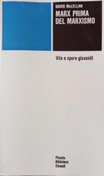 Marx prima del marxismo : vita e opere giovanili