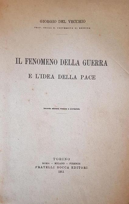 Il Fenomeno Della Guerra E L'Idea Della Pace - Giorgio Del Vecchio - copertina