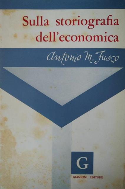 Sulla Storiografia Dell'Economia - Antonio Maria Fusco - copertina