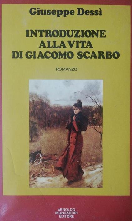Introduzione Alla Vita Di Giacomo Scarbo - Giuseppe Dessì - copertina