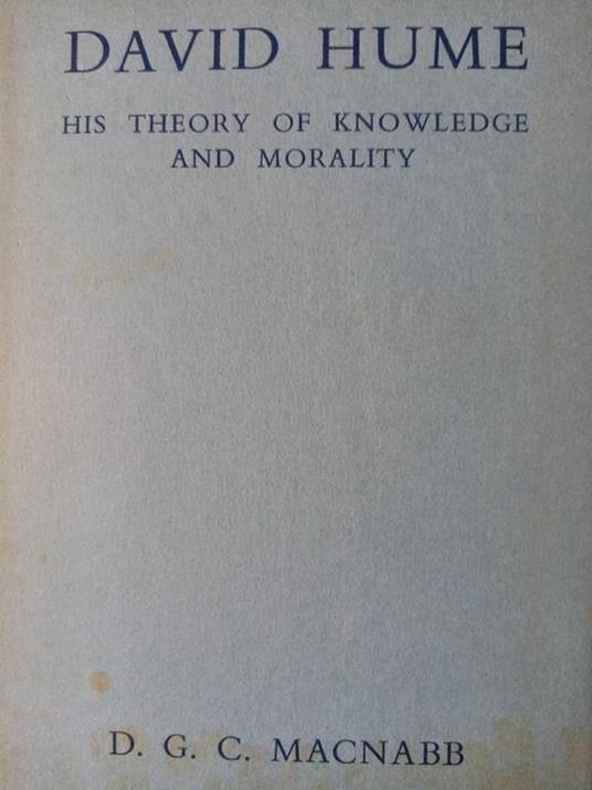 David Hume : his theory of knowledge and morality - copertina