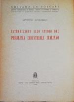 Introduzione Allo Studiodel Problema Industriale Italiano