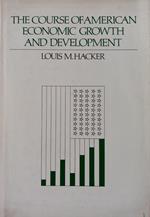 The course of American economic growth and development