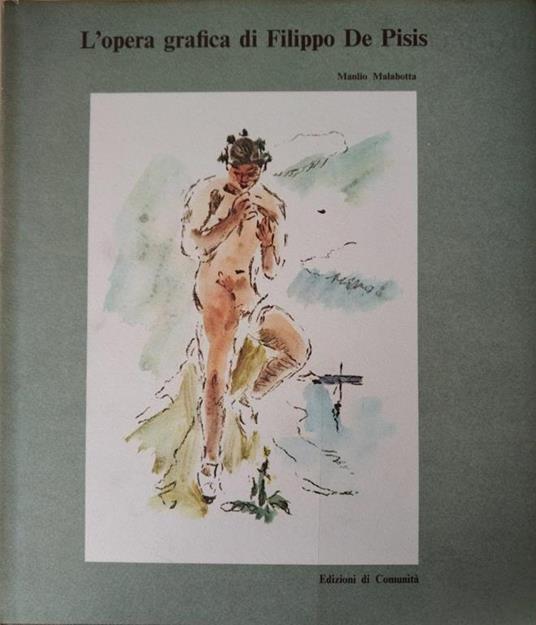 L' Opera Grafica Di Filippo De Pisis - Manlio Malabotta - copertina