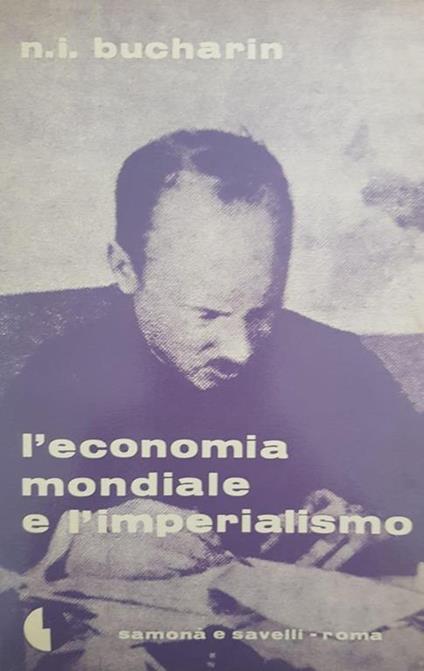 L' Economia Mondiale E L' Imperialismo - Nikolaj Bucharin - copertina