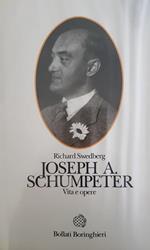 Joseph A. Schumpeter : vita e opere