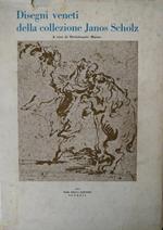 Disegni Veneti Della Collezione Janos Scholz