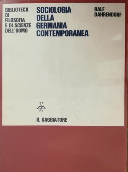 Sociologia della Germania contemporanea - Ralf Dahrendorf - copertina