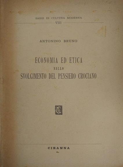 Economia Ed Etica Nello Svolgimento Del Pensiero Crociano - Antonino Bruno - copertina